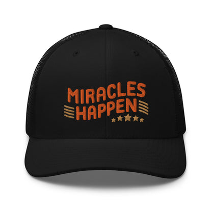 Miracles Happen — Retro Trucker Hat