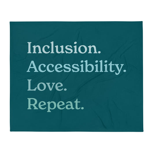 Inclusion. Accessibility. Love. Repeat. — Fuzzy Throw Blanket