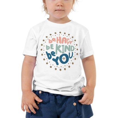 Be Happy, Be Kind, Be You — Toddler Tee