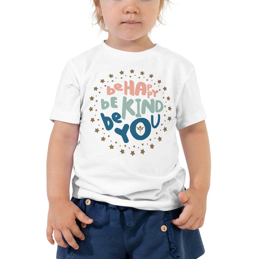 Be Happy, Be Kind, Be You — Toddler Tee
