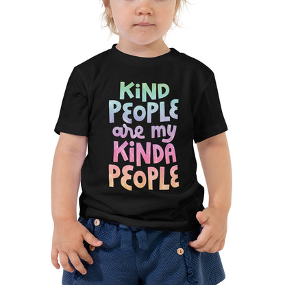 Kind People Are My Kinda People — Toddler Tee
