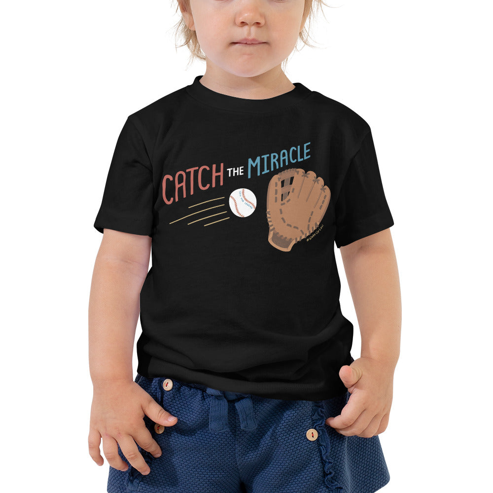 Catch The Miracle — Toddler Tee