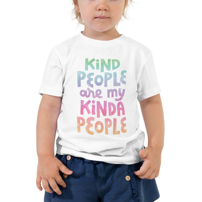 Kind People Are My Kinda People — Toddler Tee