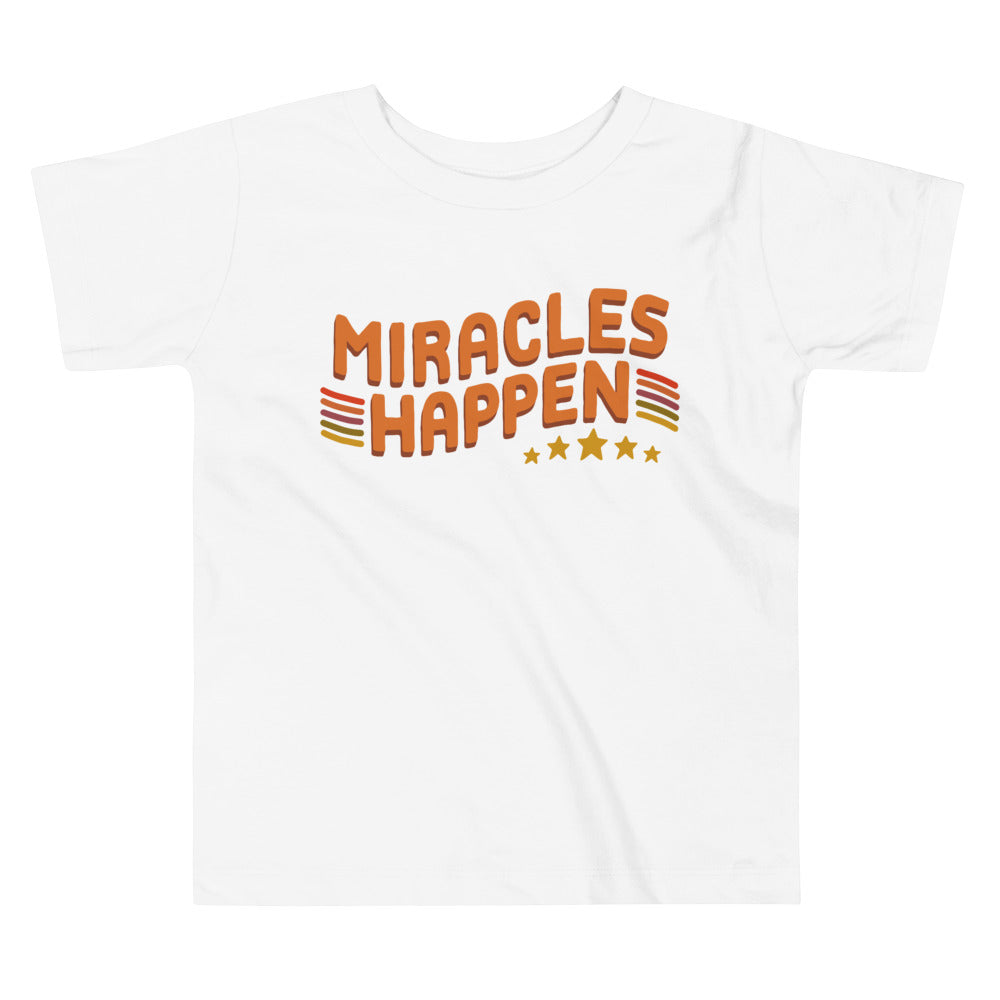 Miracles Happen — Toddler Tee