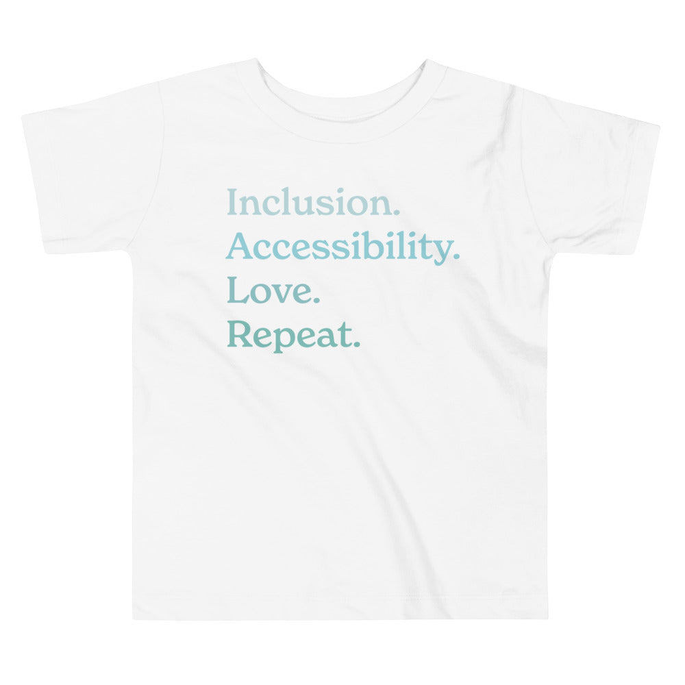 Inclusion. Accessibility. Love. Repeat. — Toddler Tee