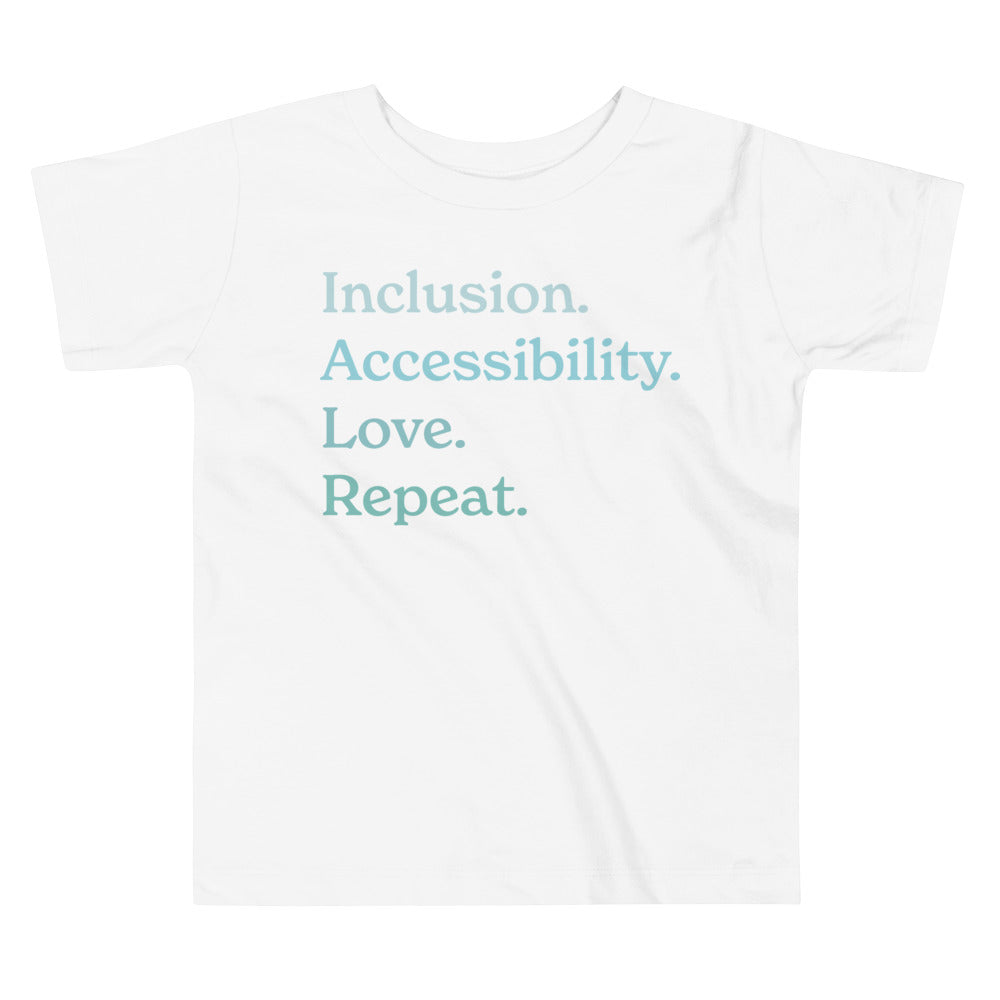 Inclusion. Accessibility. Love. Repeat. — Toddler Tee