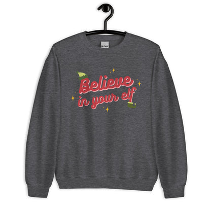 Believe in your Elf — Adult Unisex Crewneck Sweatshirt