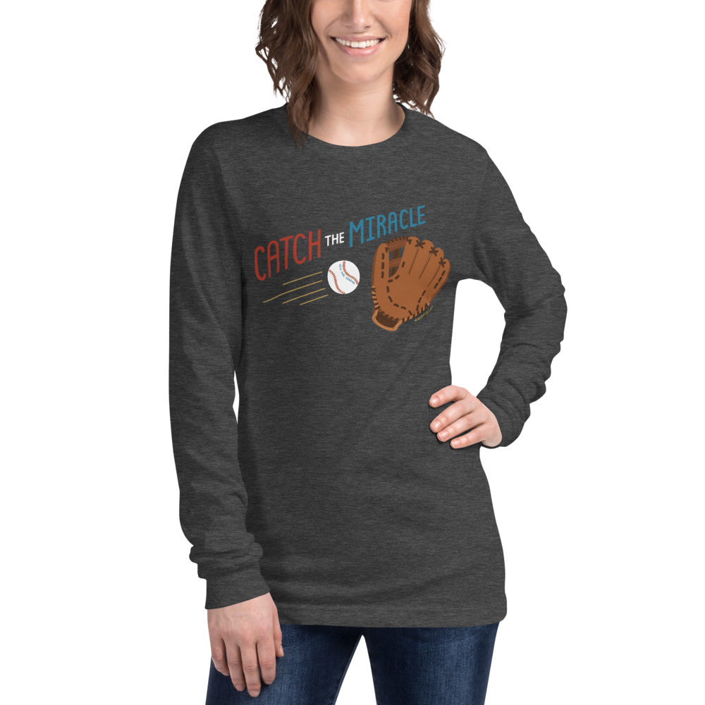Catch The Miracle — Adult Unisex Long Sleeve Tee