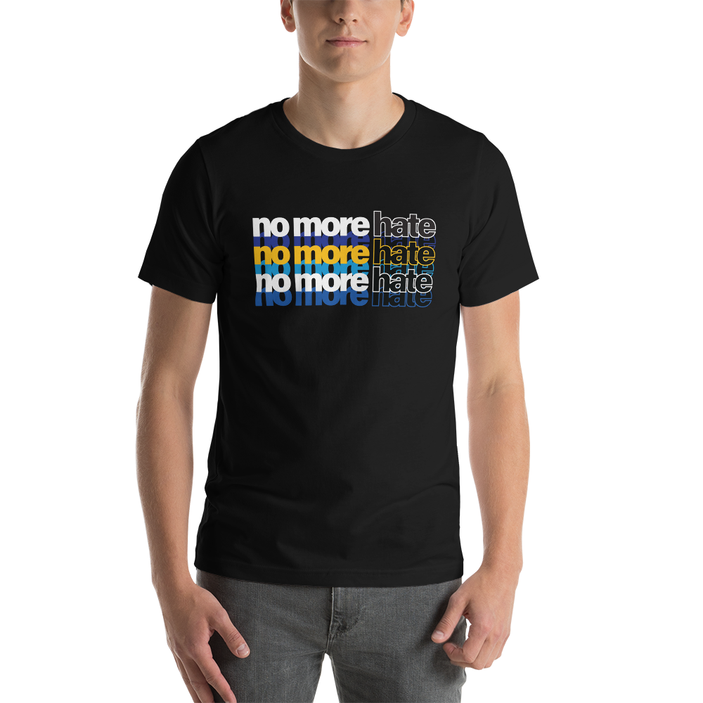 No More Hate — Adult Unisex Tee
