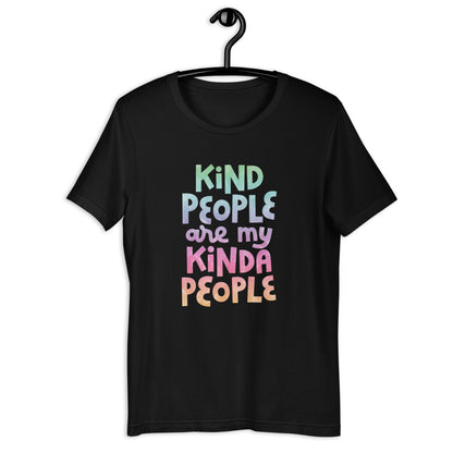Kind People Are My Kinda People — Adult Unisex Tee