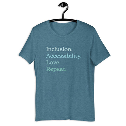 Inclusion. Accessibility. Love. Repeat. — Adult Unisex Tee