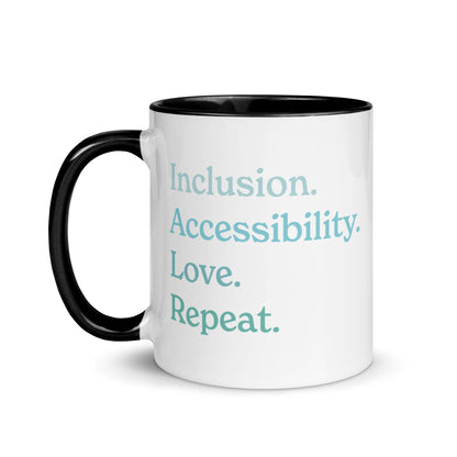 Inclusion. Accessibility. Love. Repeat. — 11oz Mug