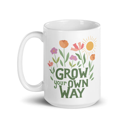 Grow Your Own Way — 15oz Mug
