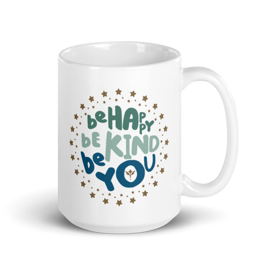 Be Happy, Be Kind, Be You — 15oz Mug (V2)