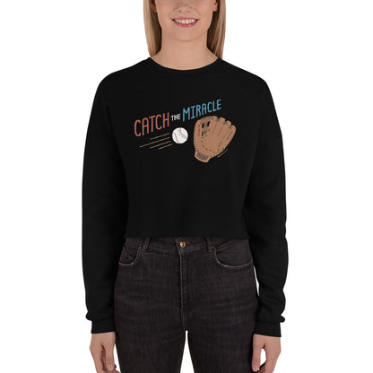 Catch The Miracle — Crop Sweatshirt