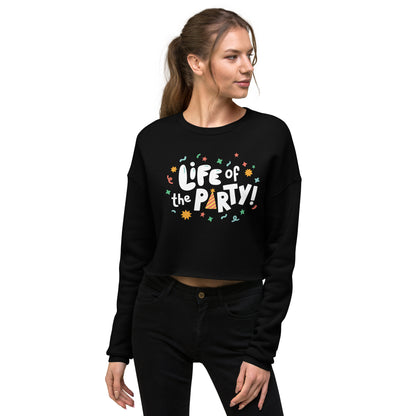 Life Of The Party — Crop Sweatshirt