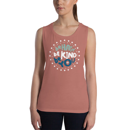 Be Happy, Be Kind, Be You — Muscle Tank