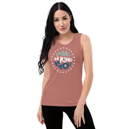 Be Happy, Be Kind, Be You — Muscle Tank