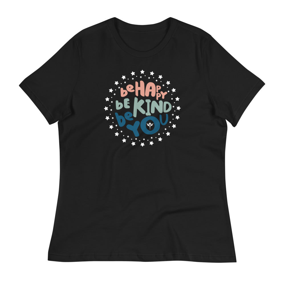 Be Happy, Be Kind, Be You — Women's Relaxed Tee (V2)