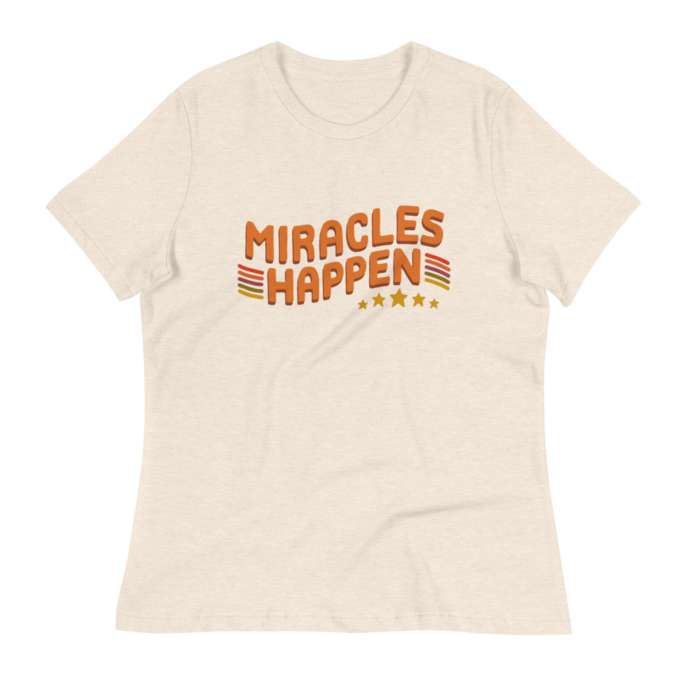 Miracles Happen — Women's Relaxed Tee