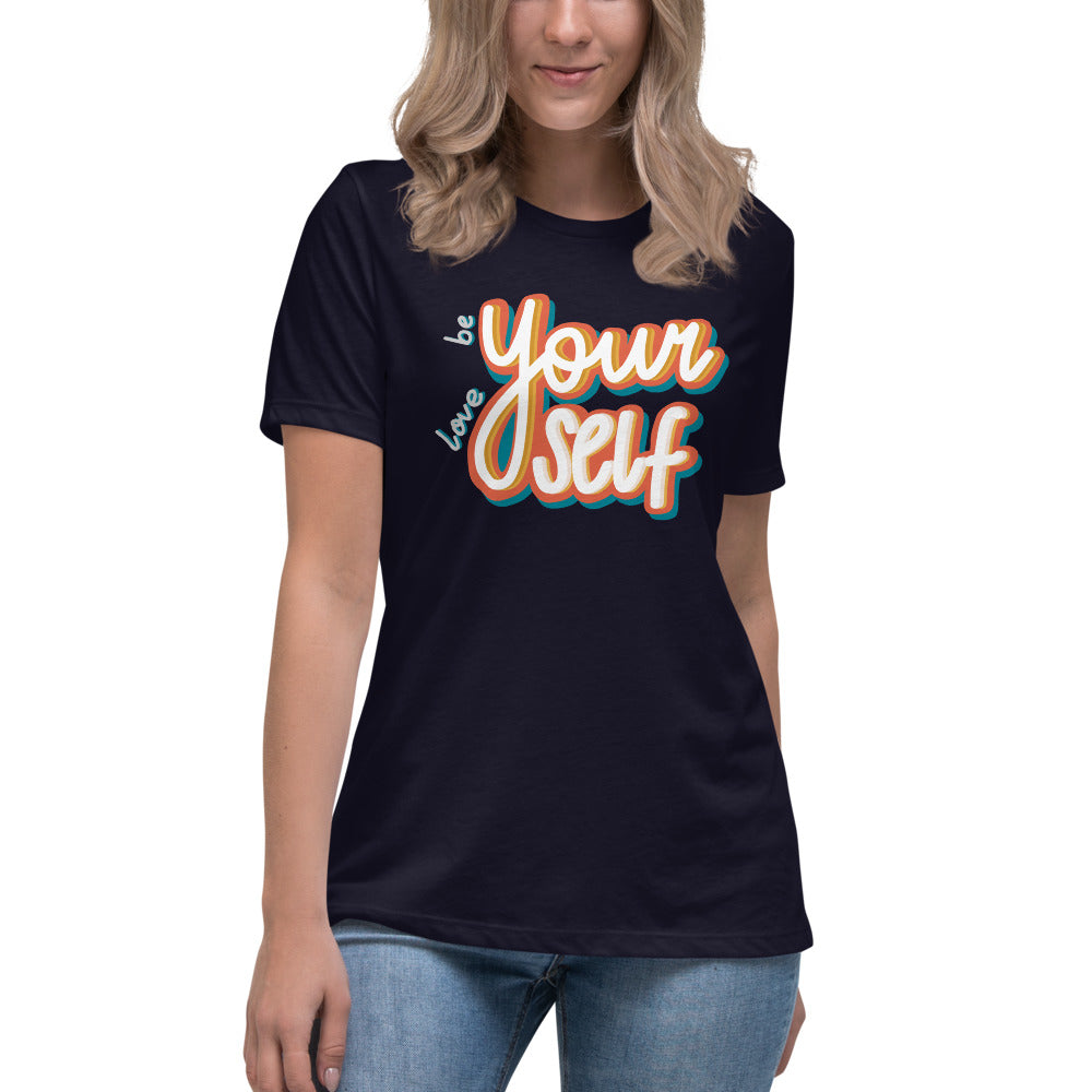 Be Yourself, Love Yourself — Women's Relaxed Tee