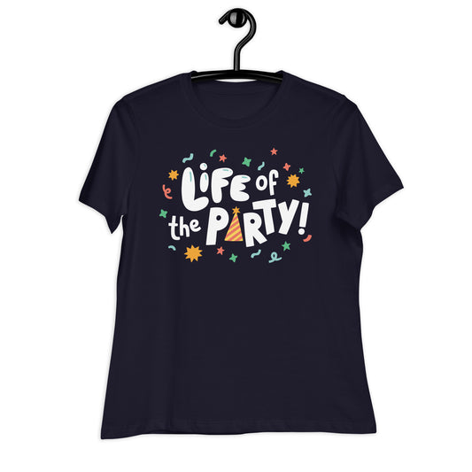 Life Of The Party — Women's Relaxed Tee