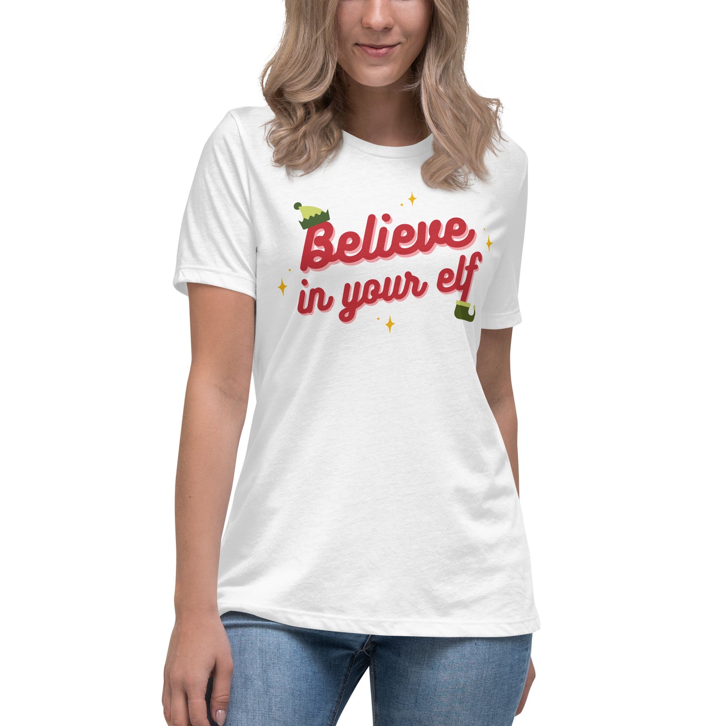 Believe in your Elf — Women's Relaxed Tee