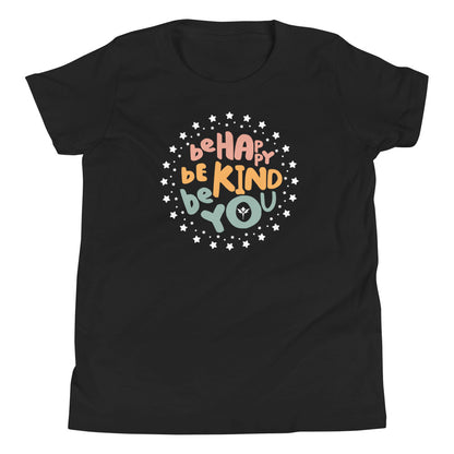 Be Happy, Be Kind, Be You — Youth Tee