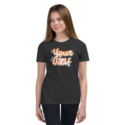 Be Yourself, Love Yourself — Youth Tee