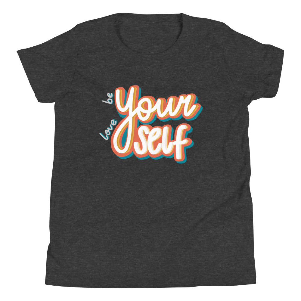 Be Yourself, Love Yourself — Youth Tee