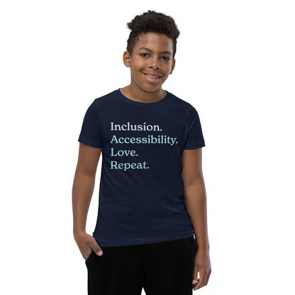 Inclusion. Accessibility. Love. Repeat. — Youth Tee
